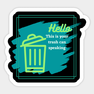 This is Your Trash Can Speaking Sticker